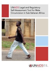 book UNAIDS Legal and Regulatory Self-Assessment Tool for Male Circumcision in Sub-Saharan Africa (A UNAIDS Publication)