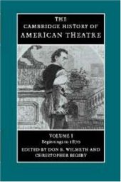 book The Cambridge History of American Theatre (Volume 1)