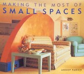 book Making the Most of Small Spaces