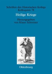 book Heilige Kriege. Religiöse Begründungen militärischer Gewaltanwendung: Judentum, Christentum und Islam im Vergleich (Kolloquien 78)