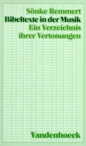 book Bibeltexte in der Musik: Ein Verzeichnis ihrer Vertonungen