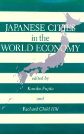 book Japanese Cities in the World Economy (Conflicts in Urban and Regional Development)