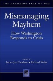 book Mismanaging Mayhem: How Washington Responds to Crisis