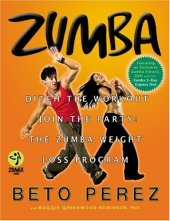 book Zumba®: Ditch the Workout, Join the Party! The Zumba Weight Loss Program