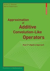 book Approximation of Additive Convolution-Like Operators: Real C*-Algebra Approach (Frontiers in Mathematics)