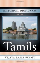 book Historical Dictionary of the Tamils (Historical Dictionaries of Peoples and Cultures)