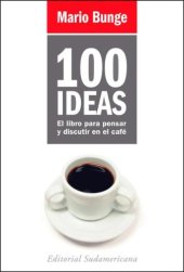 book 100 ideas: El libro para pensar y discutir en el café