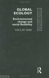 book Global Ecology: Environmental Change and Social Flexibility