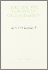 book Aceleración, prognosis y secularización