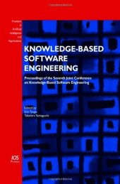 book Knowledge-Based Software Engineering: Proceedings of the Seventh Joint Conference on Knowledge-Based Software Engineering