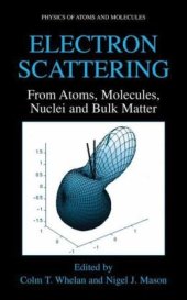 book Electron Scattering From Atoms, Molecules, Nuclei, and Bulk Matter