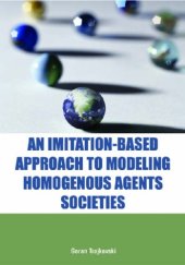 book An imitation-based approach to modeling homogenous agents societies