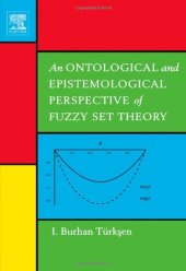 book An Ontological and Epistemological Perspective of Fuzzy Set Theory