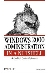 book Windows 2000 administration in a nutshell: a desktop quick reference