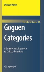 book Goguen Categories: A Categorical Approach to L-Fuzzy Relations