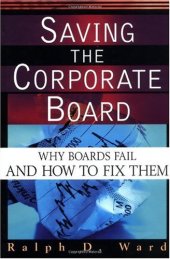 book Saving the Corporate Board: Why Boards Fail and How to Fix Them