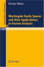 book Martingale Hardy Spaces and their Applications in Fourier Analysis