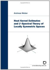 book Heat kernel estimates and L p-spectral theory of locally symmetric spaces 