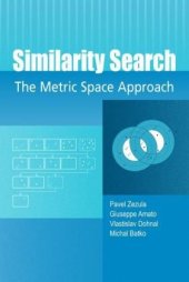 book Similarity Search: The Metric Space Approach 