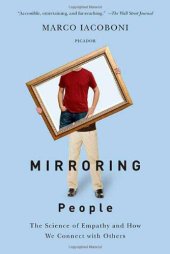 book Mirroring People: The Science of Empathy and How We Connect with Others