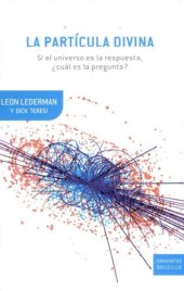 book La partícula divina: si el universo es la respuesta, ¿cuál es la pregunta?