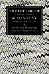 book The Letters of Thomas Babington MacAulay, Volume 4