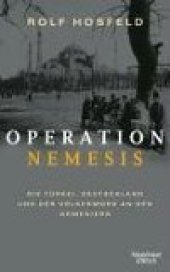 book Operation Nemesis. Die Türkei, Deutschland und der Völkermord an den Armeniern