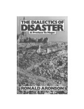 book The Dialectics of Disaster: A Preface to Hope