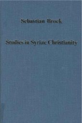 book Studies in Syriac Christianity: history, literature, and theology