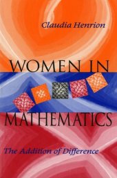 book Women in Mathematics: The Addition of Difference (Race, Gender, and Science)