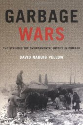 book Garbage wars: the struggle for environmental justice in Chicago