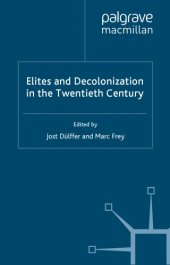 book Elites and Decolonization in the Twentieth Century (Cambridge Imperial and Postcol)