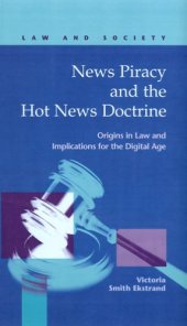 book News Piracy and the Hot News Doctrine: Origins in Law and Implications for the Digital Age (Law and Society)