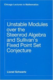 book Unstable Modules over the Steenrod Algebra and Sullivan's Fixed Point Set Conjecture