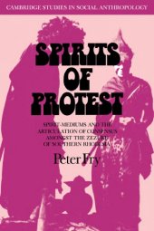 book Spirits of Protest: Spirit-Mediums and the Articulation of Consensus among the Zezuru of Southern Rhodesia (Zimbabwe)