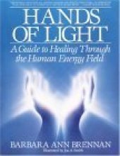 book Hands of Light: A Guide to Healing Through the Human Energy Field