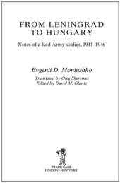 book From Leningrad to Hungary: Notes of a Red Army Soldier, 1941-1946 (Soviet (Russian) Study of War)