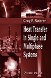 book Heat Transfer in Single and Multiphase Systems (The CRC Press Series in Mechanical and Aerospace Engineering)