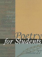 book Poetry for Students: Presenting Analysis, Context, and Criticism on  Commonly Studied Poetry (Volume 27)