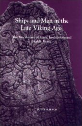 book Ships and Men in the Late Viking Age: The Vocabulary of Runic Inscriptions and Skaldic Verse