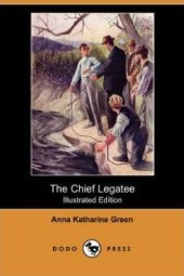 book The Chief Legatee (Illustrated Edition)