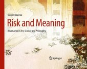 book Risk and Meaning: Adversaries in Art, Science and Philosophy