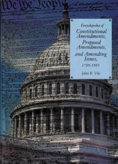 book Encyclopedia of Constitutional Amendments, Proposed Amendments, and Amending Issues, 1789-1995