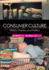 book Consumer Culture: History, Theory and Politics