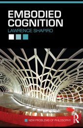 book Embodied Cognition (New Problems of Philosophy)