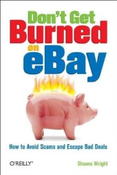 book Don't Get Burned on Ebay: How to Avoid Scams and Escape Bad Deals