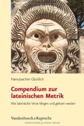 book Compendium zur lateinischen Metrik. Wie lateinische Verse klingen und gelesen werden (Lernmaterialien)