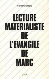 book Lecture matérialiste de l'évangile de Marc. Récit - Pratique - Idéologie