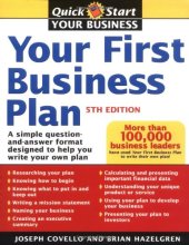 book Your First Business Plan: A Simple Question and Answer Format Designed to Help You Write Your Own Plan