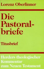 book Die Pastoralbriefe: Titusbrief (Herders theologischer Kommentar zum Neuen Testament XI,2, 3. Folge)